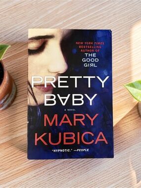 “Pretty Baby” by Mary Kubica - Paperback Novel